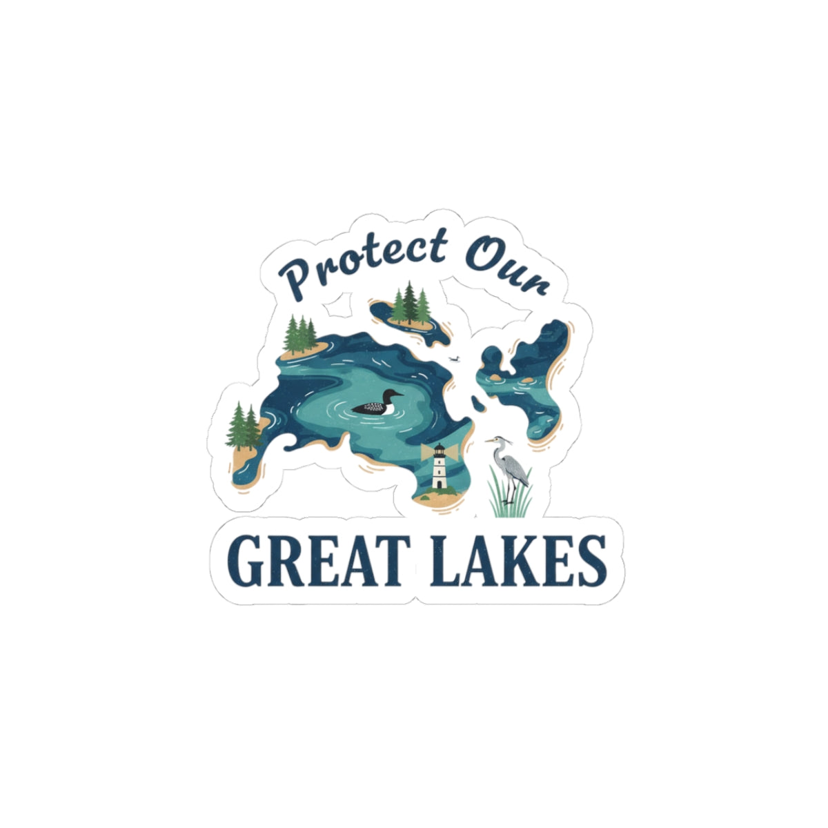Protect Our Great Lakes Sticker — Environmental Conservation Kiss-Cut Sticker