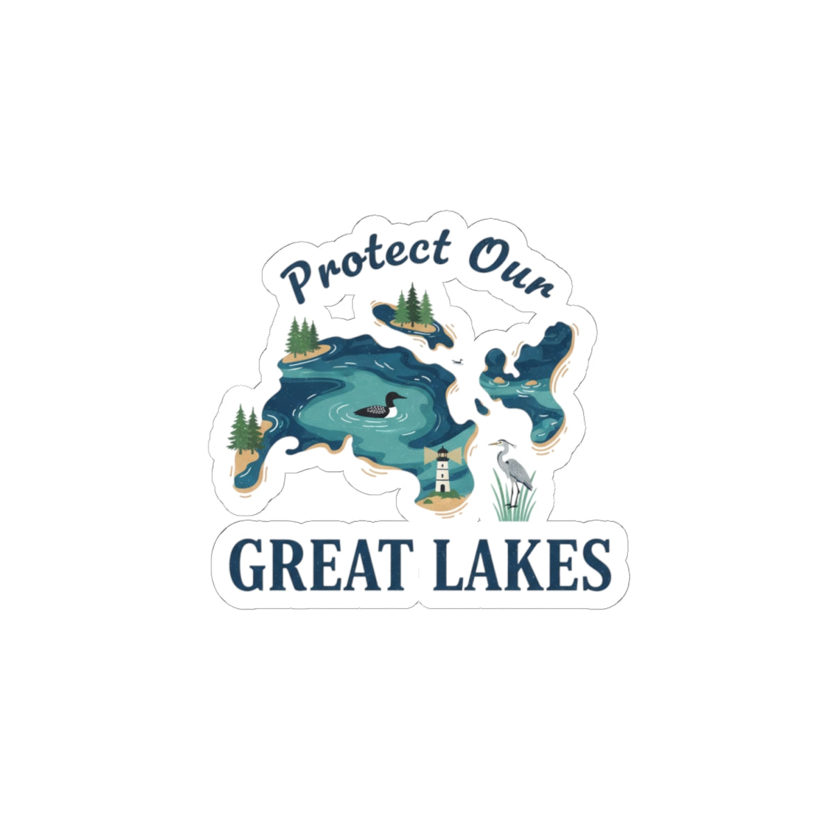 Protect Our Great Lakes Sticker — Environmental Conservation Kiss-Cut Sticker