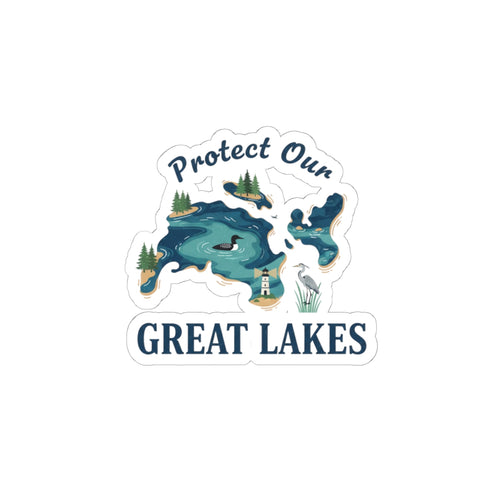 Protect Our Great Lakes Sticker — Environmental Conservation Kiss-Cut Sticker